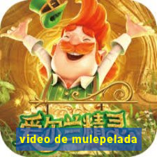 video de mulepelada